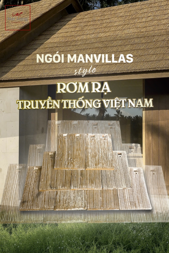 Ngói ManVillas phong cách Rơm Rạ truyền thống Việt Nam
